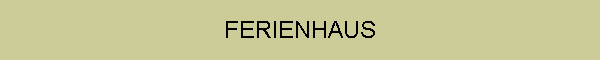 FERIENHAUS