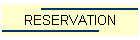 RESERVATION