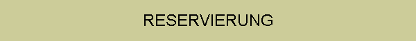 RESERVIERUNG
