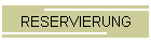 RESERVIERUNG